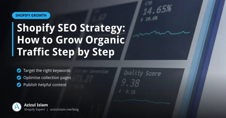 Shopify SEO Strategy: How to Grow Organic Traffic Step by Step, Shopify guide by Azizul Islam